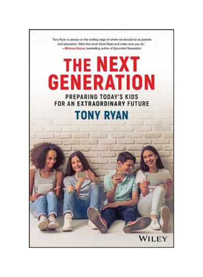 اشتري The Next Generation : Preparing Today's Kids For An Extraordinary Future Paperback في مصر