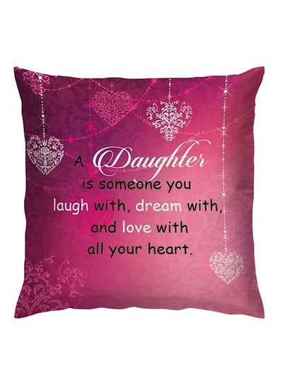 Buy Daughter Printed Cushion Polyester Pink 40x40centimeter in UAE