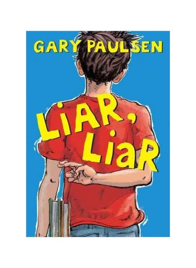 Buy Liar, Liar Hardcover English by Gary Paulsen - 8-Mar-11 in Egypt