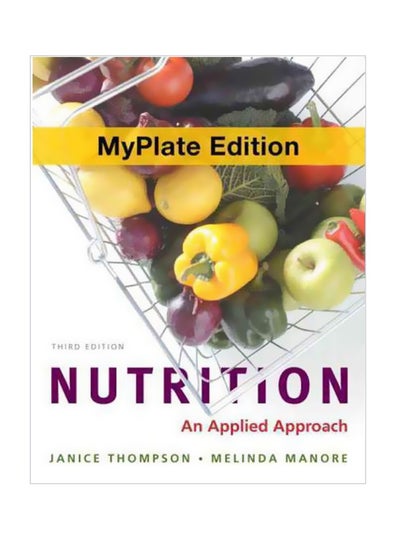 Buy Nutrition: An Applied Approach, My Plate Edition Paperback English by Janice J. Thompson - 15-Dec-11 in Egypt