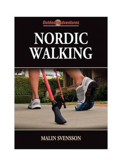 Buy Nordic Walking Paperback English by Malin Svensson - 1-May-09 in Egypt