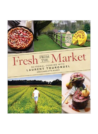 اشتري Fresh From The Market: Seasonal Cooking With Laurent Tourondel Hardcover في مصر