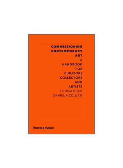 Buy Commissioning Contemporary Art: A Handbook For Curators Collectors And Artists hardcover english - 19-Nov-12 in Egypt