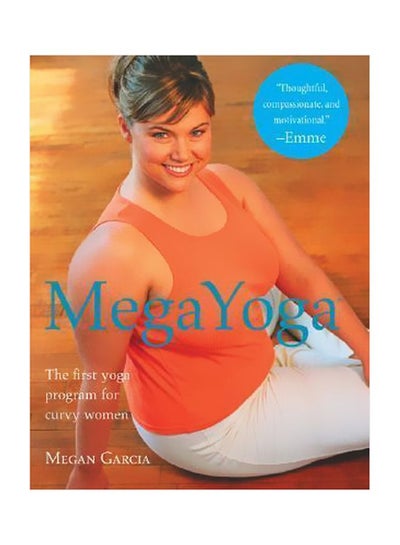 اشتري MegaYoga: The First Yoga Program For Curvy Women paperback english - 1-Jun-06 في مصر