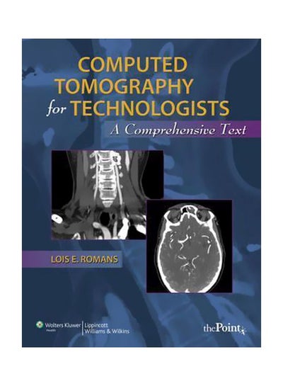 اشتري Computed Tomography For Technologists: A Comprehensive Text Paperback في مصر