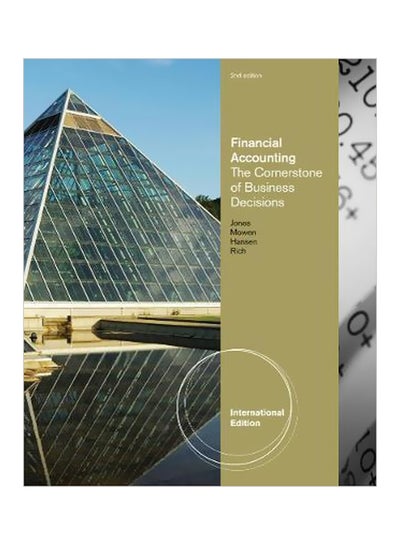 Buy Financial Accounting: The Cornerstone Of Business Decisions Paperback English by Jay Rich - 23-Jul-11 in Egypt