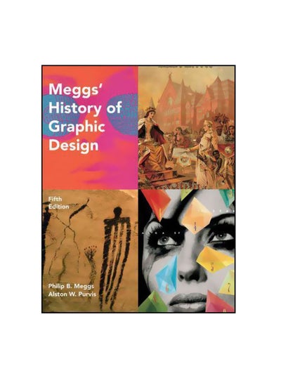 Buy Meggs History Of Graphic Design Hardcover English by Alston W. Purvis - 2-Jan-12 in UAE