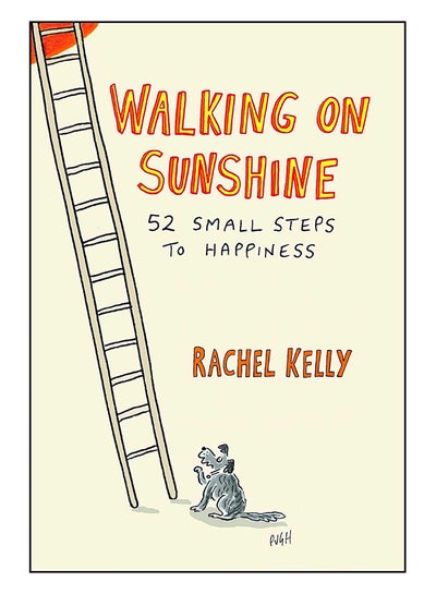 اشتري Walking On Sunshine: 52 Small Steps To Happiness Paperback في الامارات