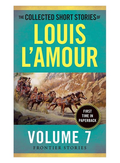 اشتري The Collected Short Stories Of Louis L'Amour, Volume 7: Frontier Stories paperback english - 13-Jan-17 في الامارات