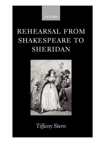 اشتري Rehearsal From Shakespeare To Sheridan Hardcover English by Tiffany Stern - 31-Dec-07 في الامارات