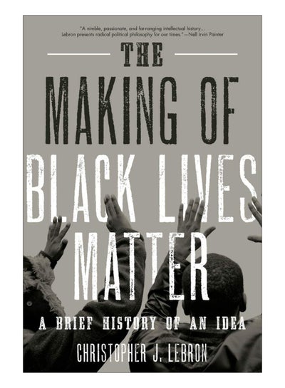 اشتري The Making Of Black Lives Matter paperback english - 9-Sep-10 في الامارات