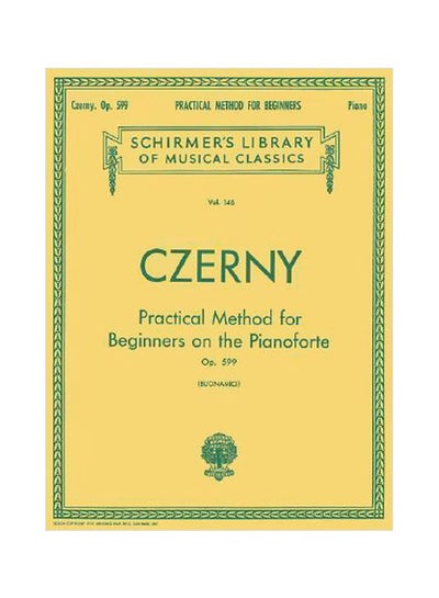 اشتري Czerny: Practical Method For Beginners On The Pianoforte Op.599 paperback english - 11/1/1986 في الامارات