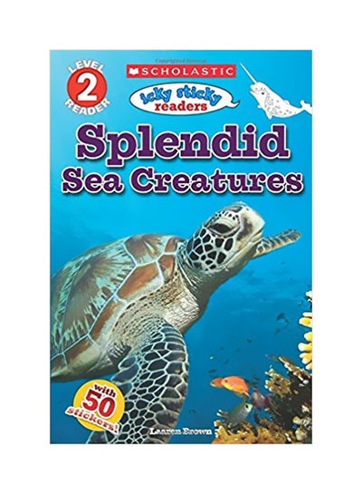 Buy Icky Sticky Readers: Splendid Sea Creatures paperback english - 3/28/2017 in UAE