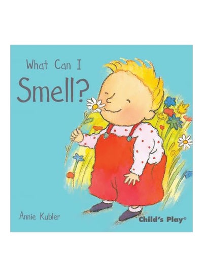 Buy What I Can Smell? Board Book English by Annie Kubler - 9/1/2011 in UAE