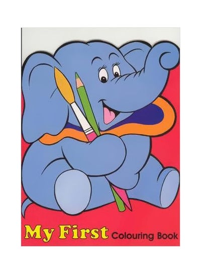 Buy My First Colouring Book: Elephant Paperback English by Anna Award - 5/30/2013 in UAE