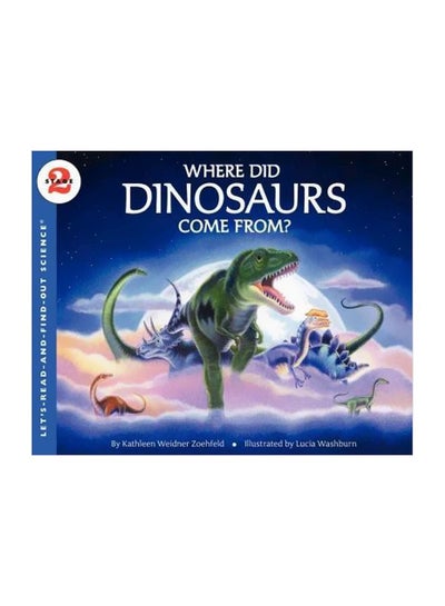 Buy Where Did Dinosaurs Come From? paperback english - 1/1/2011 in Saudi Arabia