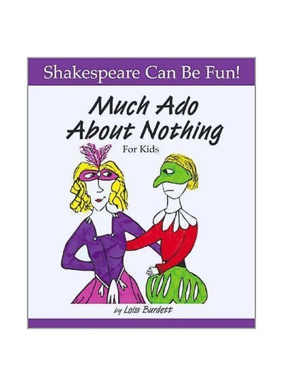 اشتري Much Ado About Nothing: For Kids Paperback في الامارات