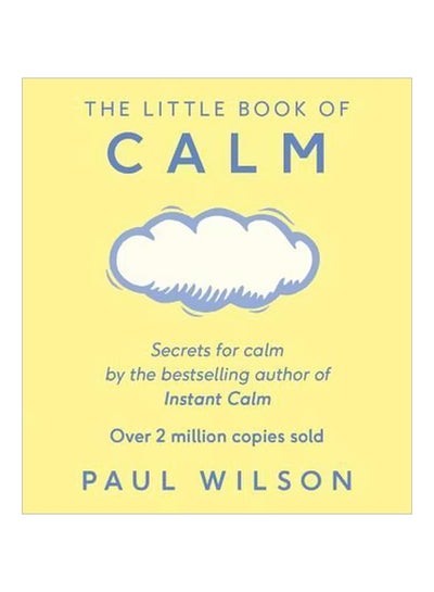 اشتري The Little Book Of Calm: Secrets For Calm By The Bestselling Author Of Instant Calm Paperback في الامارات