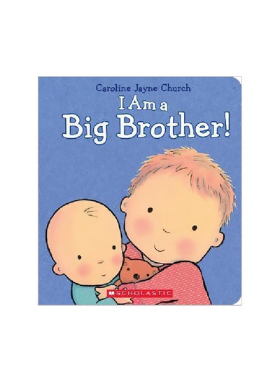 Buy I Am A Big Brother Board Book English by Caroline Jayne Church - 2/1/2015 in UAE