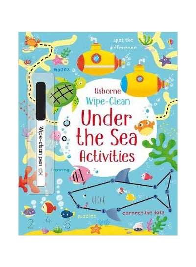 Buy Wipe-Clean Under The Sea Activities With Wipe-Clean Pen paperback english - 4/5/2018 in UAE