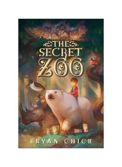 Buy The Secret Zoo Paperback English by Bryan Chick - 1/1/2011 in Egypt