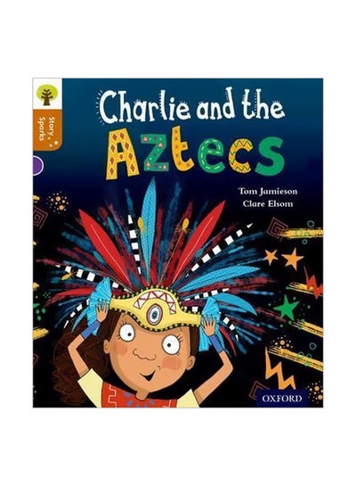 اشتري Charlie And The Aztecs Paperback الإنجليزية by Tom Jamieson - 9/10/2015 في الامارات