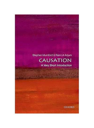 Buy Causation A Very Short Introduction Paperback English by Stephen Mumford - 1/1/2014 in UAE