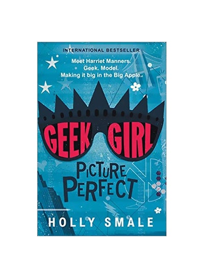 اشتري Geek Girl Picture Perfect Paperback الإنجليزية by Holly Smale - 8/2/2016 في السعودية