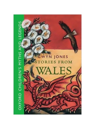 Buy Stories From Wales: Oxford Children's Myths And Legends paperback english - 8/1/2013 in UAE