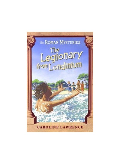 Buy The Roman Mysteries: The Legionary From Londinium And Other Mini Mysteries paperback english - 9/10/2013 in UAE