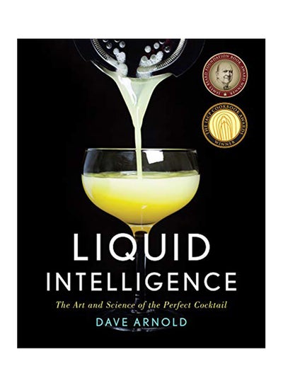 اشتري Liquid Intelligence : The Art and Science of the Perfect Cocktail Hardcover في الامارات