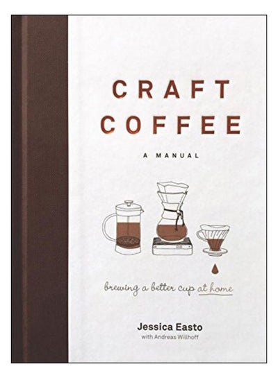 Buy Craft Coffee Hardcover English by Jessica Easto - 23 Nov 2017 in UAE