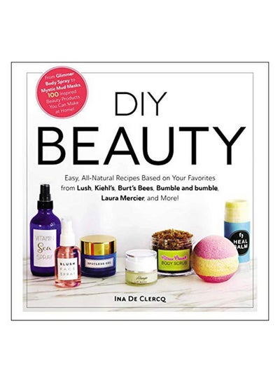 Buy Diy Beauty Paperback English by Ina de Clercq - 13 Jun 2019 in UAE