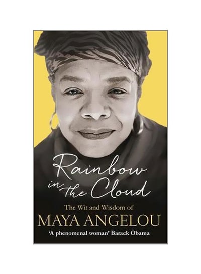 اشتري Rainbow In The Cloud: The Wit And Wisdom Of Maya Angelou Paperback في الامارات