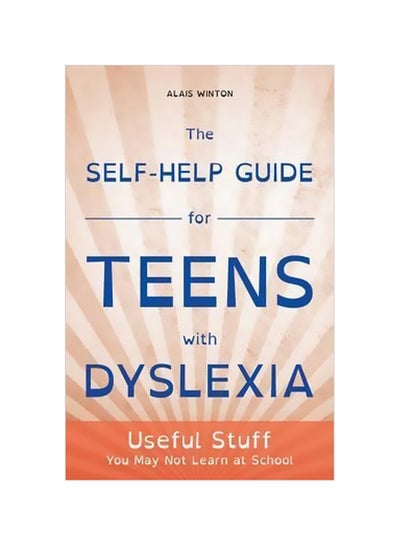 Buy The Self-help Guide For Teens With Dyslexia paperback english - 21 June 2015 in UAE