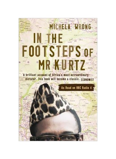 Buy In The Footsteps Of Mr Kurtz Paperback English by Michela Wrong - 16 September 2011 in UAE