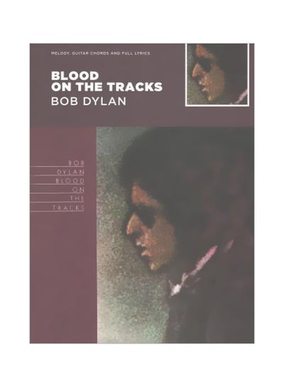 اشتري Blood On The Tracks : Melody Guitar Chords And Full Lyrics paperback english - 01 August 2017 في الامارات