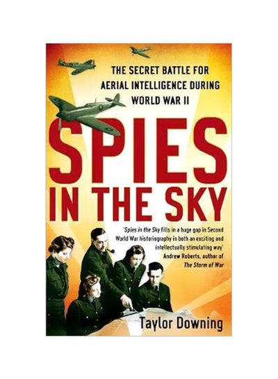 اشتري Spies In The Sky : The Secret Battle For Aerial Intelligence During World War II Paperback في الامارات