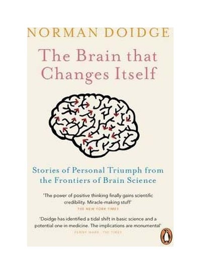 Buy The Brain That Changes Itself : Stories Of Personal Triumph From The Frontiers Of Brain Science Paperback English by Norman Doidge - 07 August 2008 in UAE