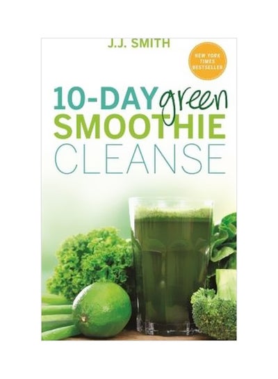 اشتري 10-Day Green Smoothie Cleanse: Lose Up To 15 Pounds In 10 Days! Paperback في الامارات