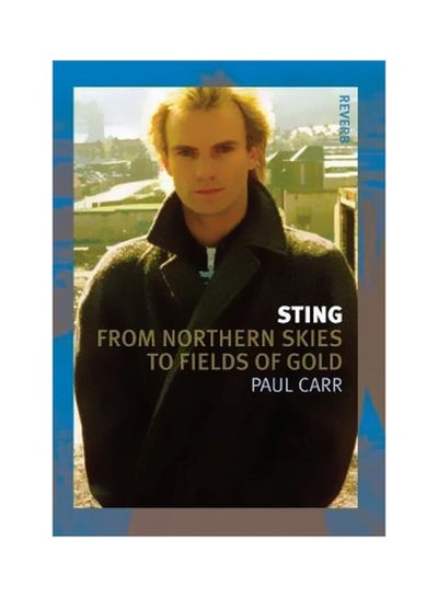 اشتري Sting: From Northern Skies To Fields Of Gold Paperback في الامارات