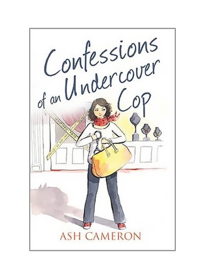 اشتري Confessions Of An Undercover Cop Paperback English by Ash Cameron - 26 September 2013 في الامارات