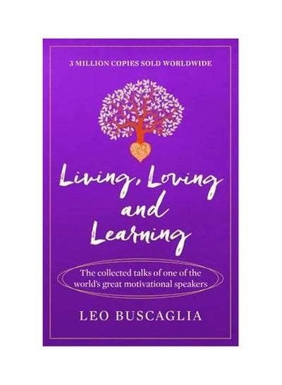 Buy Living, Loving And Learning Paperback English by Leo Buscaglia - 13 July 2017 in UAE