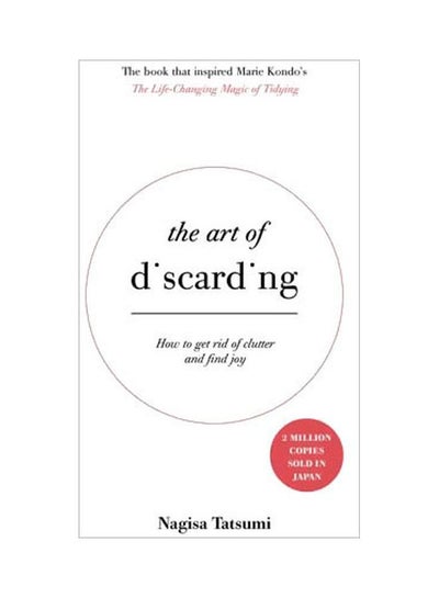 Buy The Art Of Discarding: How To Get Rid Of Clutter And Find Joy paperback english - 11 January 2018 in UAE