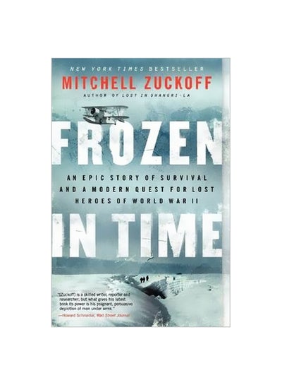 اشتري Frozen In Time: An Epic Story Of Survival And A Modern Quest For Lost Heroes Of World War 2 Paperback في الامارات