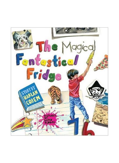 اشتري The Magical Fantastical Fridge Paperback الإنجليزية by Harlan Coben - 3/22/2018 في الامارات