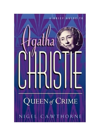 Buy A Brief Guide To Agatha Christie: Queen Of Crime paperback english - 6/19/2014 in UAE