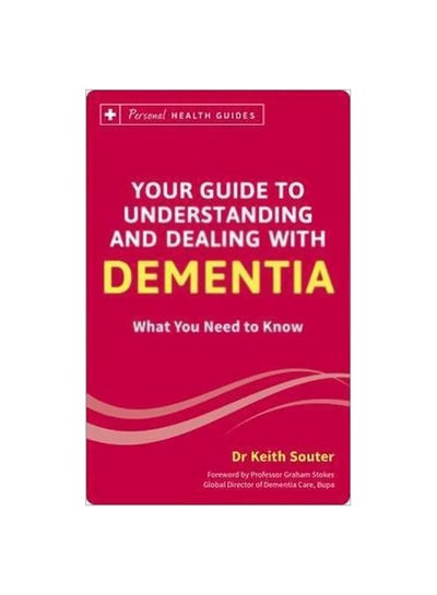 Your Guide To Understanding And Dealing With Dementia : What You Need ...