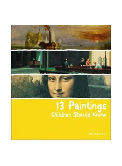 Buy 13 Paintings Children Should Know Hardcover English by Angela Wenzel - 10/24/2009 in UAE