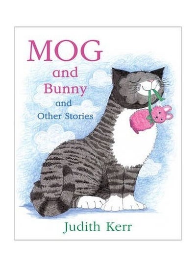 اشتري Mog And Bunny And Other Stories Paperback الإنجليزية by Judith Kerr - 1/24/2017 في الامارات